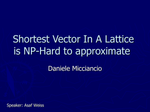 Shortest Vector In A Lattice is NP-Hard to approximate - CS