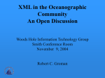 XML in the Oceanographic Community An Open Discussion