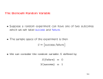 The Bernoulli Random Variable • Suppose a random experiment