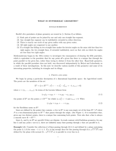 WHAT IS HYPERBOLIC GEOMETRY? Euclid`s five postulates of