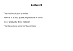 Lecture 8 - Pauli exclusion principle, particle in a box, Heisenberg