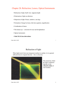 Chapter 26: Refraction, Lenses, Optical Instruments Refraction of light