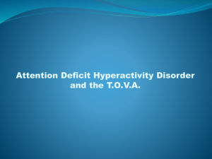 Attention Deficit Disorders and the T.O.V.A.