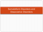 Somatoform Disorders and Dissociative Disorders