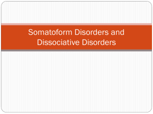 Somatoform Disorders and Dissociative Disorders