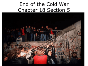 Chapter 18 Section 5 Notes-End of the Cold War
