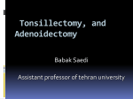 Tonsillitis, Tonsillectomy, and Adenoidectomy