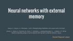 Neural networks with external memory