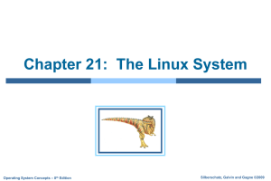 The Linux System 21.2 Silberschatz, Galvin and Gagne ©2009