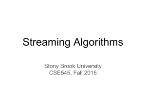 Streaming Algorithms - Computer Science, Stony Brook University