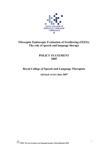 Fibreoptic Endoscopic Evaluation of Swallowing (FEES)