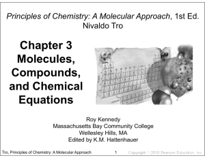 Chapter 3 Molecules Molecules, Compounds, and Chemical