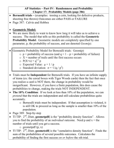 AP Statistics – Part IV: Randomness and Probability • Bernoulli trials