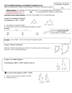 6.3 Use Similar Polygons / 6.4 Similar Triangles by AA
