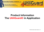 Product Information The UtiliGuard® in Application