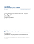 Should Malingering Matter to Speech Language Pathologists?