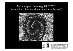 Metamorphic Petrology GLY 262 Lecture 1:An introduction to