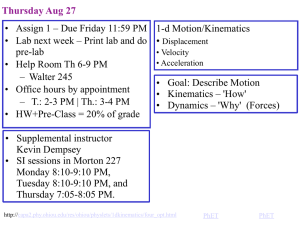 Thursday Aug 27 1-d Motion/Kinematics • Goal: Describe Motion