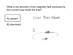 What is the direction of the magnetic field produced by this current