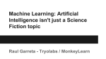 Machine Learning: Artificial Intelligence isn`t just a Science Fiction