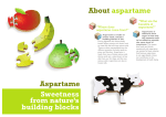 Aspartame Sweetness from nature`s building blocks About aspartame