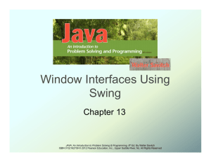 Chapter 13 - Window Interfaces Using Swing
