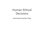 Human Ethical Decisions: Good People Doing Bad Things