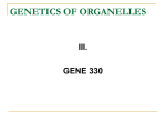 Genetics of Organelles III GENE330