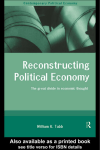 Reconstructing Political Economy: The great divide in