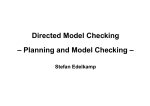 Directed Model Checking – Planning and Model Checking –