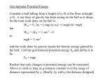 Gravitational Potential Energy Consider a ball falling from a height of