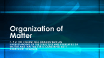 Notes - Organization of Matter