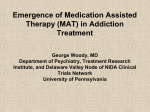 Emergence of Medication Assisted Therapy (MAT)