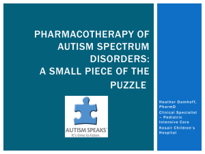 Pharmacotherapy of Autism Spectrum Disorders: A Small Piece of