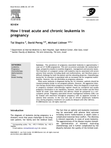 How I treat acute and chronic leukemia in pregnancy