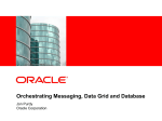 Orchestrating Messaging, Data Grid and Database