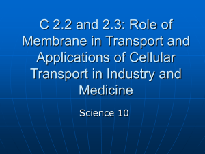 C 2.3 Applications of Cellular Transport in Industry and Medicine