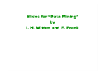 Slides for “Data Mining” by IH Witten and E. Frank