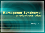 Kartagener`s Syndrome: a relentless triad