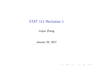 STAT 111 Recitation 1