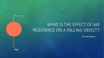 How does air resistance affect an object in free fall?