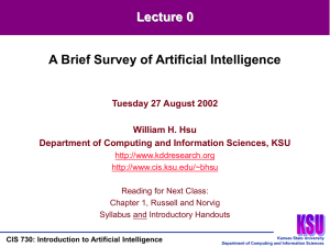 KSU CIS 730: Introduction to Artificial Intelligence Artificial