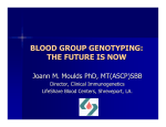 BLOOD GROUP GENOTYPING: THE FUTURE IS NOW