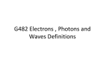 G482 Electrons , Photons and Waves Revision