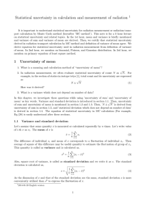 Statistical uncertainty in calculation and measurement of radiation 1