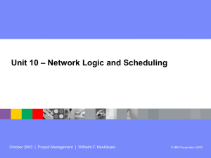 Unit 10 – Network Logic and Scheduling