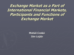 Exchange Market as a Part of International Financial Markets
