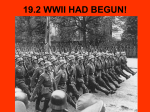 19.2 WWII HAD BEGUN! WORLD WAR II HAD