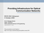 Providing Infrastructure for Optical Communication Networks