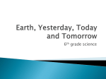 Earth, Yesterday, Today and Tomorrow